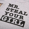 &quot;Mr. Steal Your Girl&quot; Casual Tee